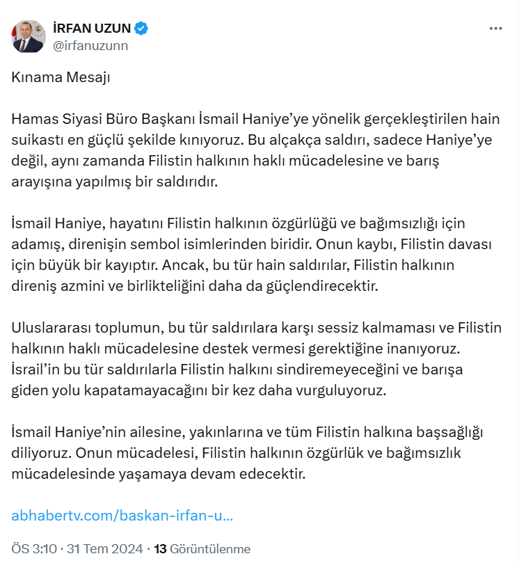 Hamas Siyasi Büro Başkanı İsmail Haniye’ye yönelik gerçekleştirilen hain suikastı en güçlü şekilde kınadı. Uzun, bu alçakça saldırının sadece Haniye